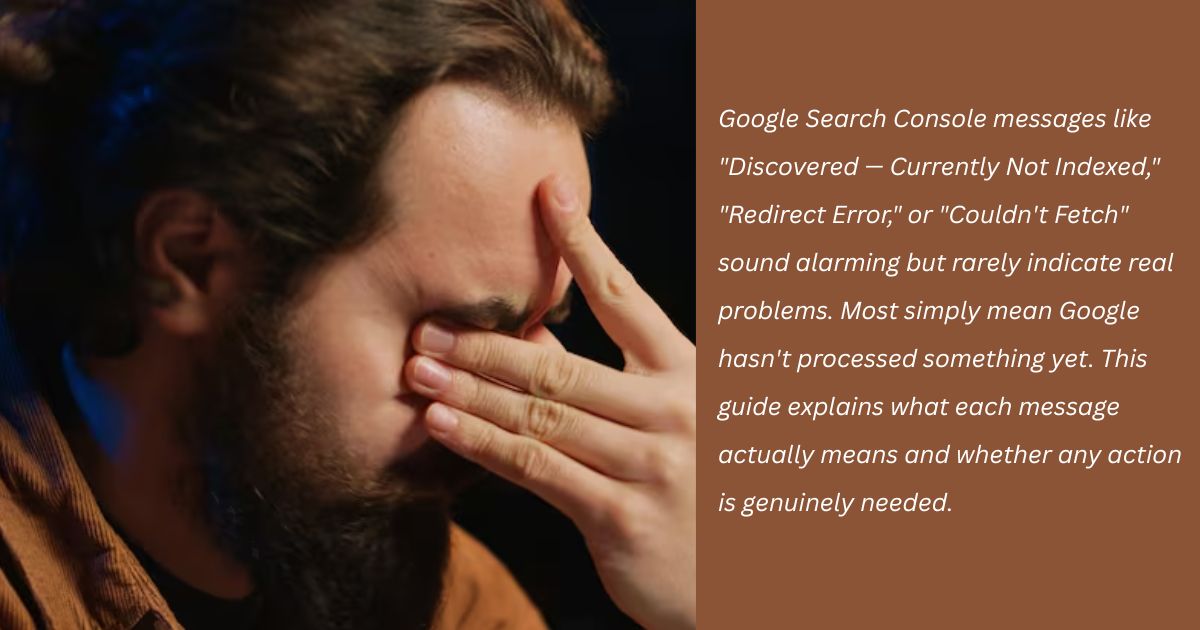 Google Search Console Messages That Sound Like Errors But Probably Aren't
